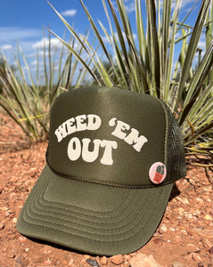 Weed Em' Out Trucker Hat