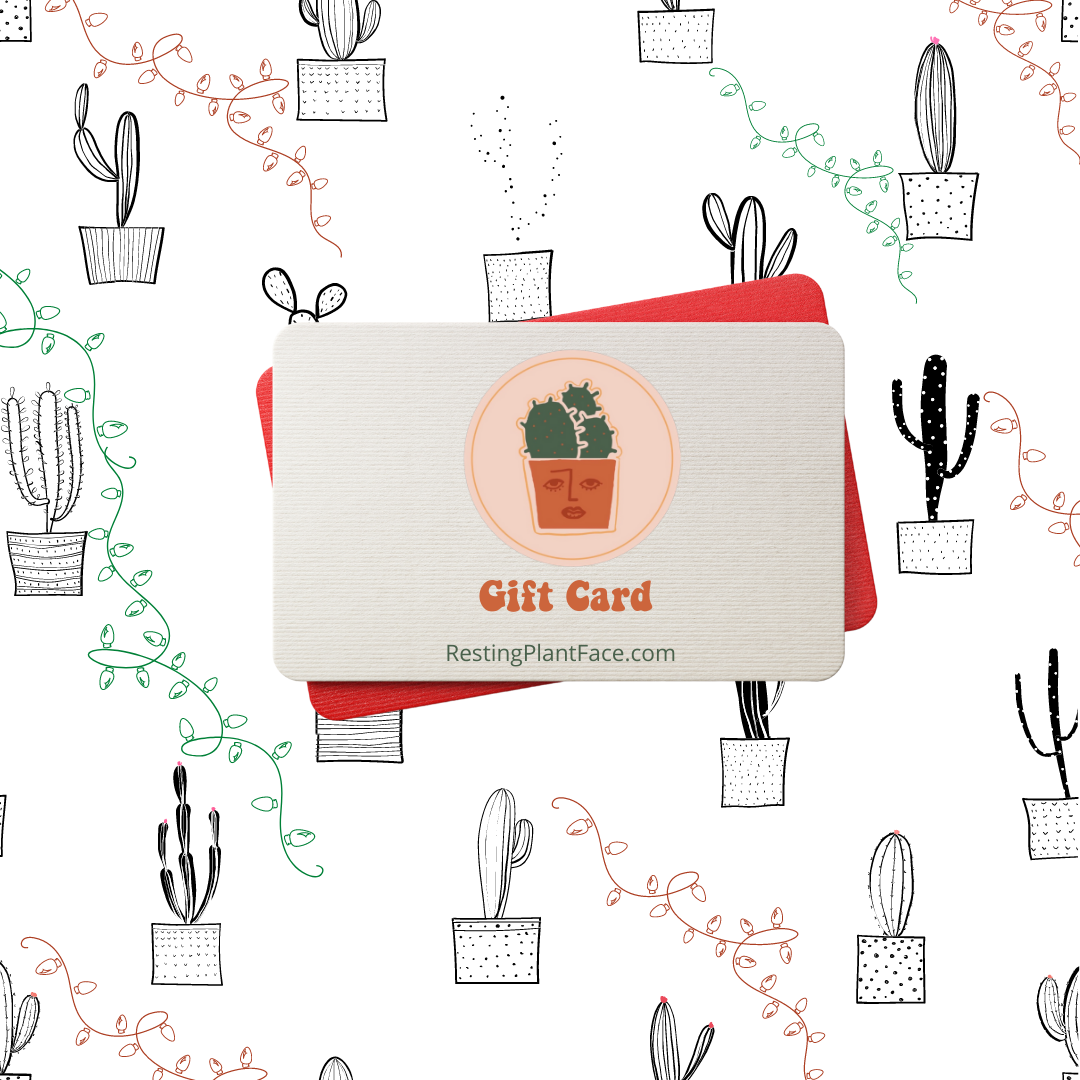 Gift card with Resting Plant Face.com on a cactus background. 